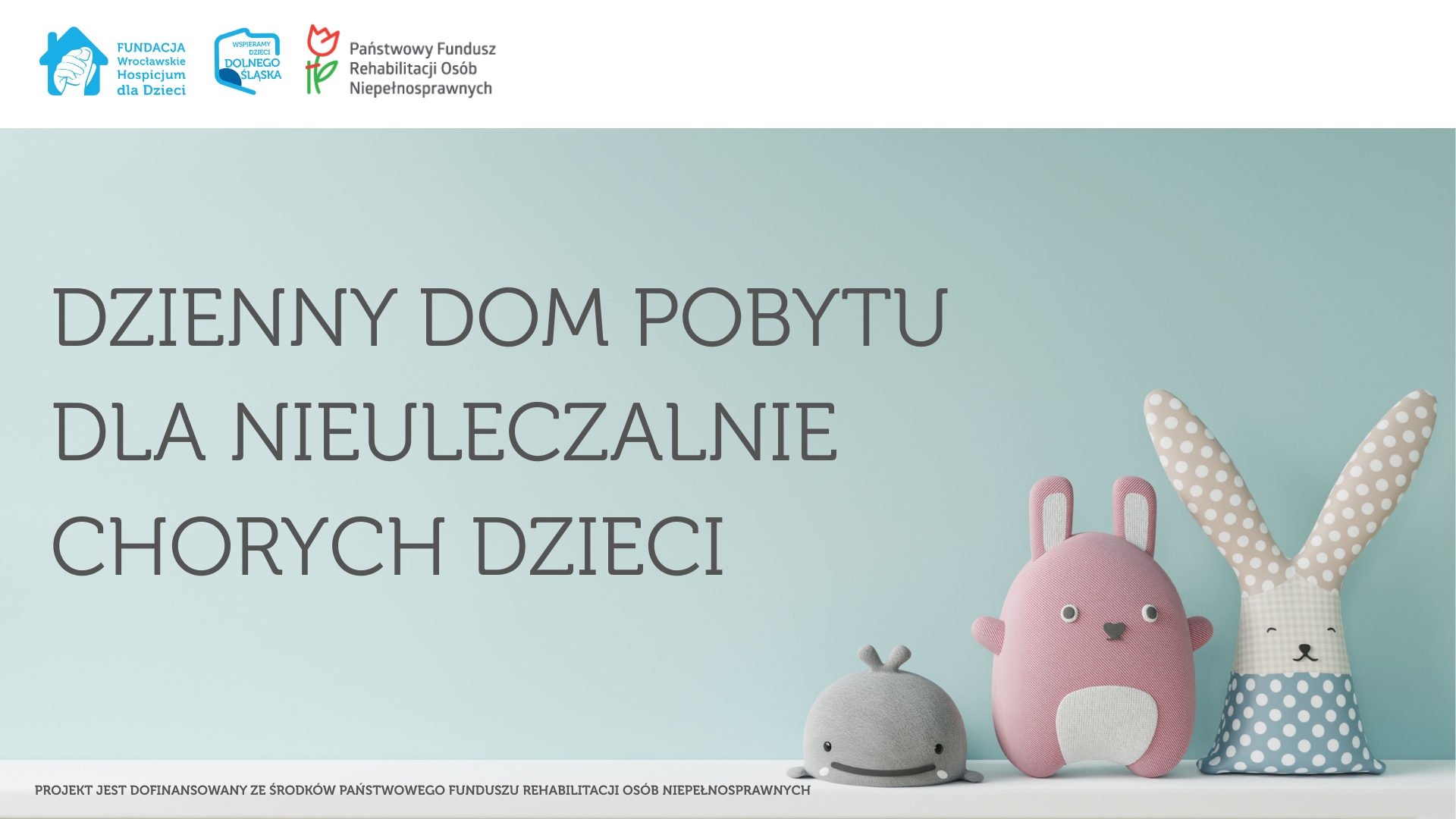 Dzienny Dom Pobytu dla podopiecznych Fundacji